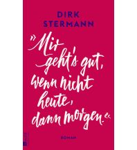 Travel Literature «Mir geht's gut, wenn nicht heute, dann morgen.» Rowohlt Verlag