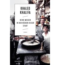 Travel Literature Keine Messer in den Küchen dieser Stadt Rowohlt Verlag