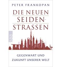 Die neuen Seidenstraßen Rowohlt Verlag