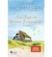 Travel Literature Ein Fest im kleinen Friesencafé Rowohlt Verlag