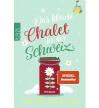 Travel Literature Das kleine Chalet in der Schweiz Rowohlt Verlag