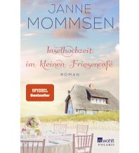 Reiselektüre Inselhochzeit im kleinen Friesencafé Rowohlt Verlag