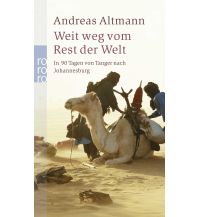 Travel Writing Weit weg vom Rest der Welt Rowohlt Verlag