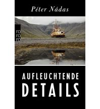 Reiselektüre Aufleuchtende Details Rowohlt Verlag