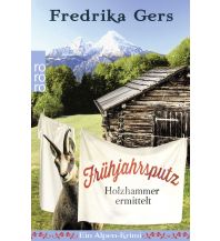 Bergerzählungen Fredrika Gers - Frühjahrsputz - Holzhammer ermittelt Rowohlt Verlag