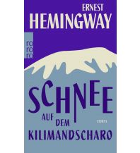 Reiselektüre Schnee auf dem Kilimandscharo Rowohlt Verlag