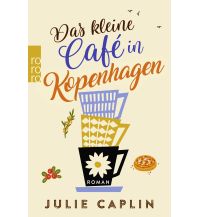 Travel Literature Das kleine Café in Kopenhagen Rowohlt Verlag