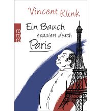 Travel Guides Ein Bauch spaziert durch Paris Rowohlt Verlag