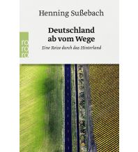 Reiselektüre Deutschland ab vom Wege Rowohlt Verlag