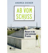 Travel Literature Ab vom Schuss Rowohlt Verlag