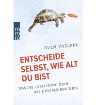 Entscheide selbst, wie alt du bist Rowohlt Verlag