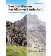 Geologie und Mineralogie Herbert Scholz - Bau und Werden der Allgäuer Landschaft Schweizerbart'sche Verlagsbuchhandlung