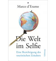 Reiselektüre Die Welt im Selfie Suhrkamp Verlag