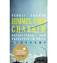 Travel Writing Himmel über Charkiw Suhrkamp Verlag