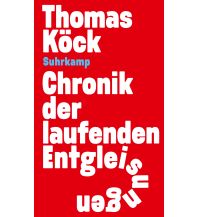 Travel Literature Chronik der laufenden Entgleisungen Suhrkamp Verlag