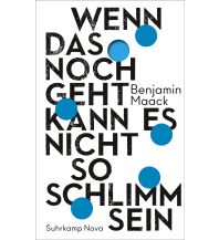 Wenn das noch geht, kann es nicht so schlimm sein Suhrkamp Verlag