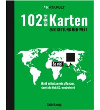 Travel Literature 102 grüne Karten zur Rettung der Welt Suhrkamp Verlag