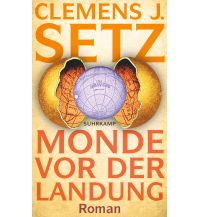 Travel Literature Monde vor der Landung Suhrkamp Verlag