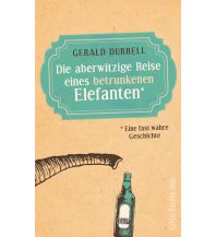 Die aberwitzige Reise eines betrunkenen Elefanten Ullstein Verlag
