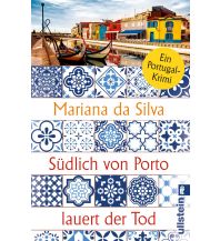 Travel Literature Südlich von Porto lauert der Tod Ullstein Verlag