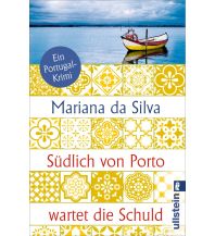 Reiselektüre Südlich von Porto wartet die Schuld Ullstein Verlag