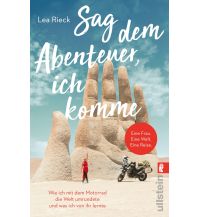 Motorcycling Sag dem Abenteuer, ich komme Ullstein Verlag