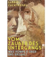 Travel Writing Vom Zauber des Untergangs Ullstein Verlag