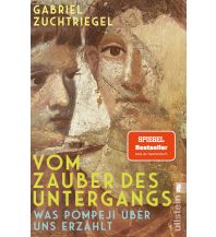 Travel Writing Vom Zauber des Untergangs Ullstein Verlag