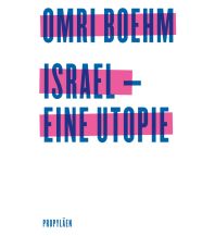 Israel - eine Utopie Propyläen Verlag
