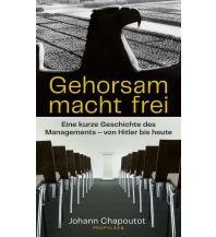 Geschichte Gehorsam macht frei Propyläen Verlag
