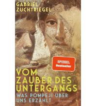 Travel Literature Vom Zauber des Untergangs Propyläen Verlag