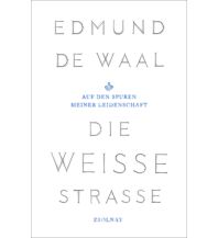 Reiselektüre Die weiße Straße Paul Zsolnay Verlag GmbH