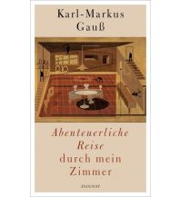 Travel Literature Abenteuerliche Reise durch mein Zimmer Paul Zsolnay Verlag GmbH