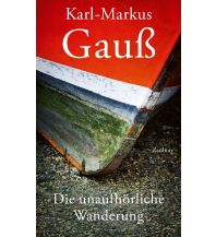 Reiselektüre Die unaufhörliche Wanderung Paul Zsolnay Verlag GmbH