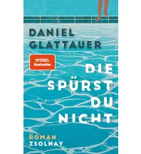 Reiselektüre Die spürst du nicht Paul Zsolnay Verlag GmbH