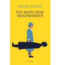 Travel Literature Ein Mann ohne Beschwerden Paul Zsolnay Verlag GmbH