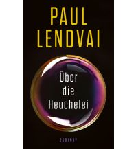 Travel Literature Über die Heuchelei Paul Zsolnay Verlag GmbH