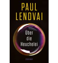 Reiselektüre Über die Heuchelei Paul Zsolnay Verlag GmbH