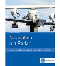Ausbildung und Praxis Navigation mit Radar Binnenschiffahrtsverlag