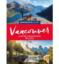 Reiseführer Baedeker SMART Reiseführer Vancouver und die kanadischen Rockies Mairs Geographischer Verlag Kurt Mair GmbH. & Co.