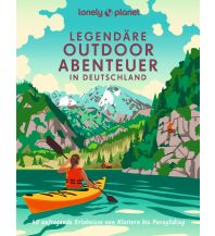Illustrated Books Lonely Planet Bildband Legendäre Outdoorabenteuer in Deutschland Mairs Geographischer Verlag Kurt Mair GmbH. & Co.