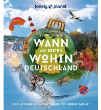 Reiseführer LONELY PLANET Bildband Wann am besten wohin Deutschland Mairs Geographischer Verlag Kurt Mair GmbH. & Co.