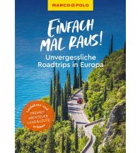 Reiseführer MARCO POLO Einfach mal raus! - Unvergessliche Roadtrips in Europa Mairs Geographischer Verlag Kurt Mair GmbH. & Co.