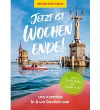 Travel Guides MARCO POLO Jetzt ist Wochenende! Mairs Geographischer Verlag Kurt Mair GmbH. & Co.