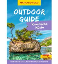 Reiseführer Kroatien MARCO POLO OUTDOOR GUIDE Reiseführer Kroatische Küste Mairs Geographischer Verlag Kurt Mair GmbH. & Co.