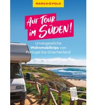 Reiseführer MARCO POLO Bildband Auf Tour im Süden! Unvergessliche Wohnmobiltrips von Portugal bis Griechenland Mairs Geographischer Verlag Kurt Mair GmbH. & Co.