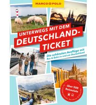 Travel Guides Germany MARCO POLO Unterwegs mit dem Deutschlandticket Mairs Geographischer Verlag Kurt Mair GmbH. & Co.