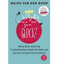 Travel Literature Wo geht's denn hier zum Glück? Fischer Taschenbuch Verlag GmbH