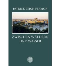 Travel Literature Zwischen Wäldern und Wasser Fischer Taschenbuch Verlag GmbH