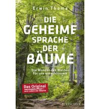 Nature and Wildlife Guides Die geheime Sprache der Bäume Fischer Taschenbuch Verlag GmbH